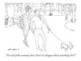"I'm sick of the economy, dear. Can't we disagree about something else" - New Yorker Cartoon