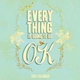 Everything is OK - 2013 Wall Calendar