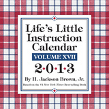 Life's Little Instruction - 2013 Day-to-Day Calendar
