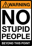 Warning No Stupid People