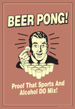 Beer Pong Proof That Sports Alcohol Do Mix Funny Retro Poster